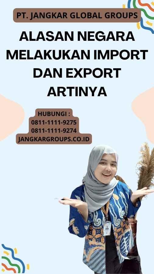 Alasan Negara Melakukan Import dan Export Artinya