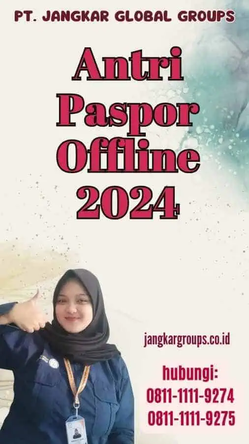 Antri Paspor Offline 2024