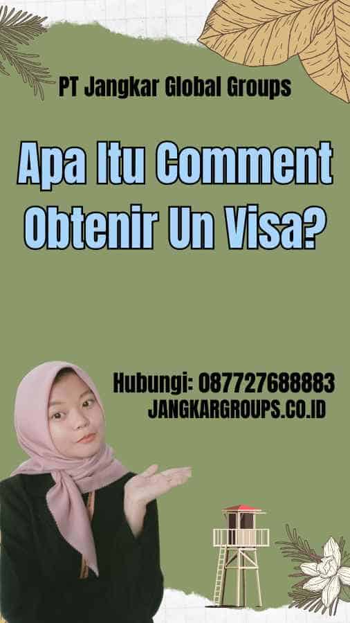 Apa Itu Comment Obtenir Un Visa