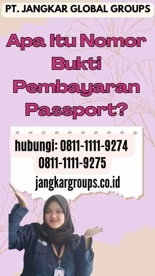 Apa Itu Nomor Bukti Pembayaran Passport