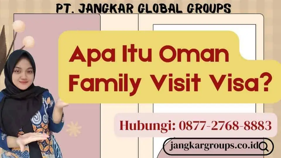 Apa Itu Oman Family Visit Visa