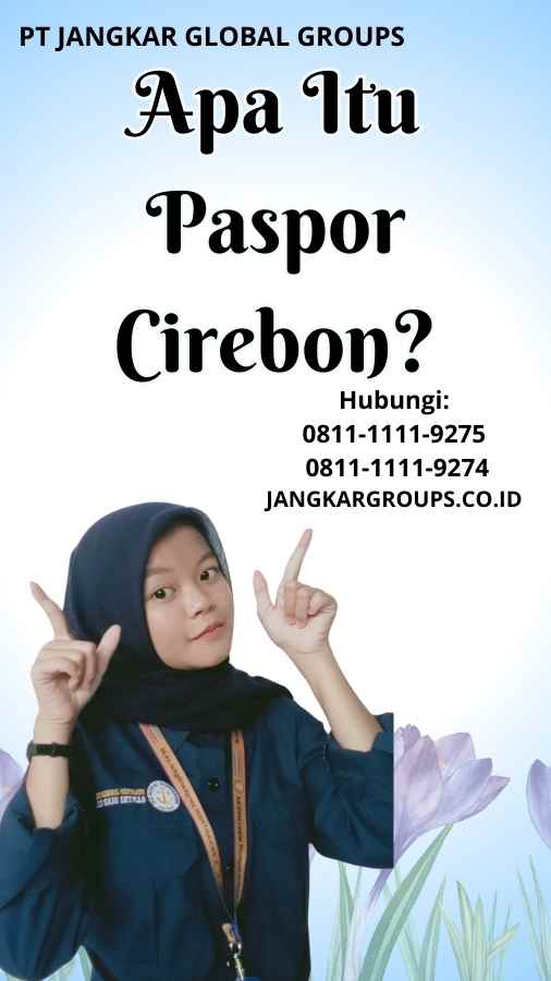 Apa Itu Paspor Cirebon