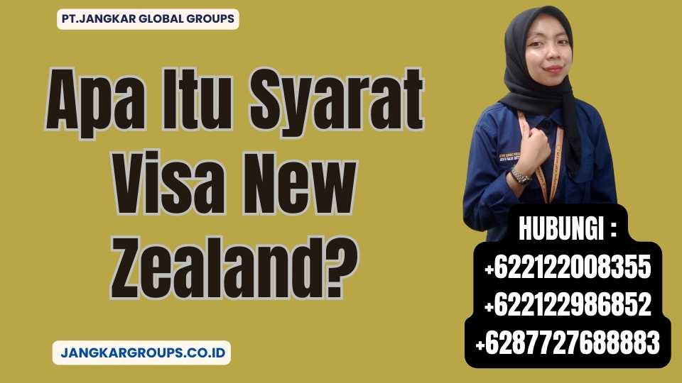 Apa Itu Syarat Visa New Zealand