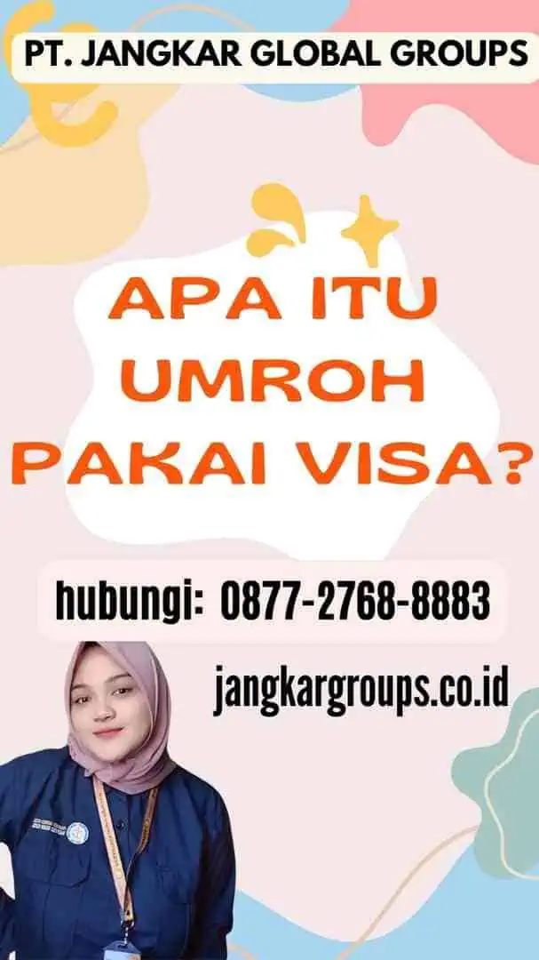 Apa Itu Umroh Pakai Visa