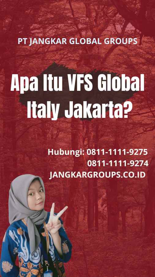 Apa Itu VFS Global Italy Jakarta
