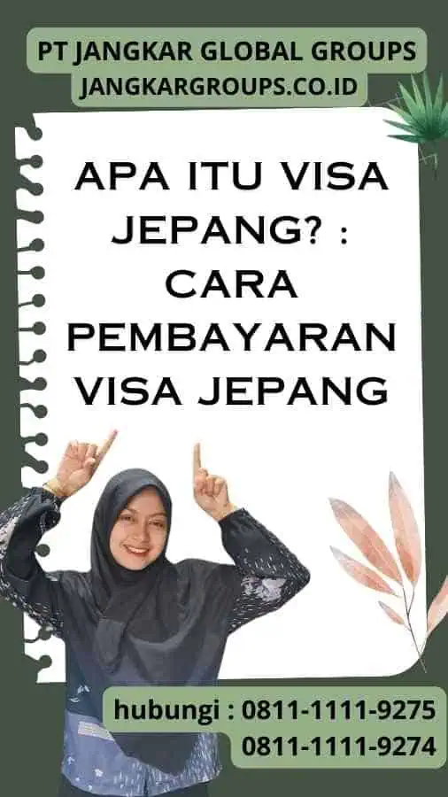 Apa Itu Visa Jepang Cara Pembayaran Visa Jepang