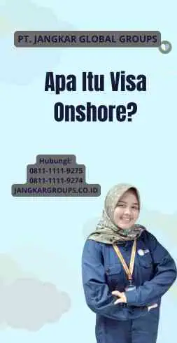 Apa Itu Visa Onshore?