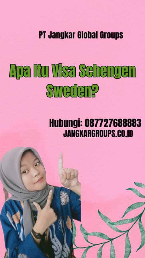 Apa Itu Visa Schengen Sweden