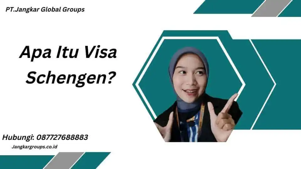 Apa Itu Visa Schengen?