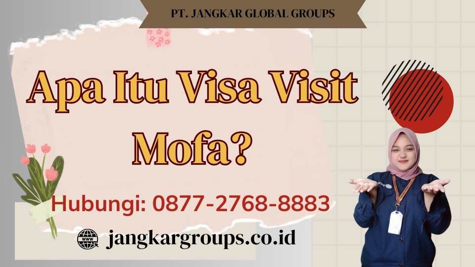 Apa Itu Visa Visit Mofa