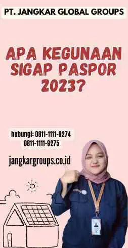 Apa Kegunaan Sigap Paspor 2023