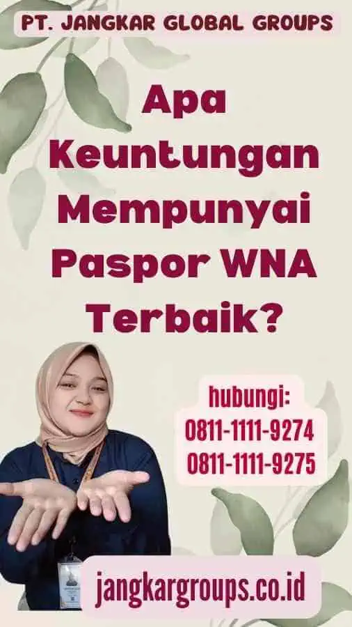 Apa Keuntungan Mempunyai Paspor WNA Terbaik