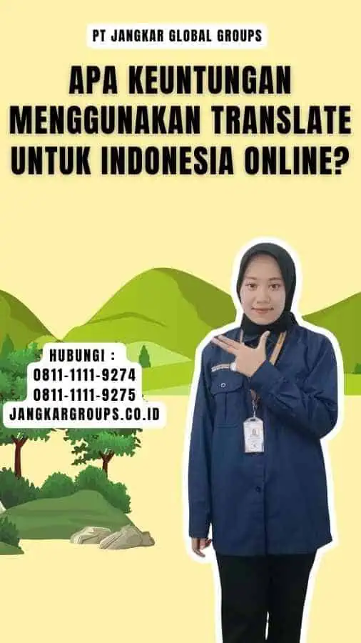 Apa Keuntungan Menggunakan Translate untuk Indonesia Online