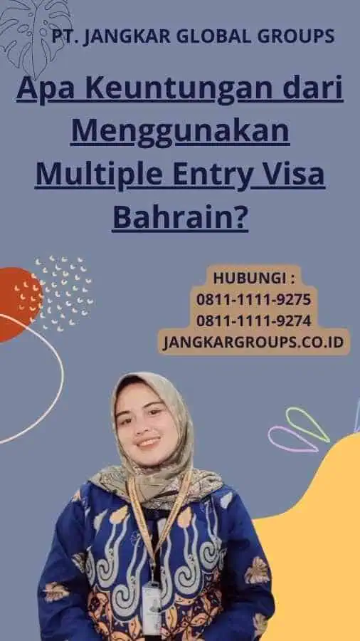 Apa Keuntungan dari Menggunakan Multiple Entry Visa Bahrain?