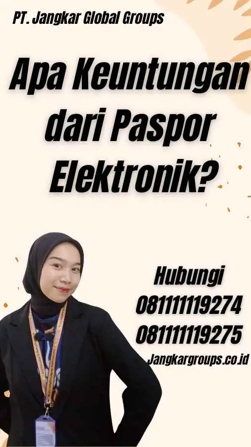 Apa Keuntungan dari Paspor Elektronik?