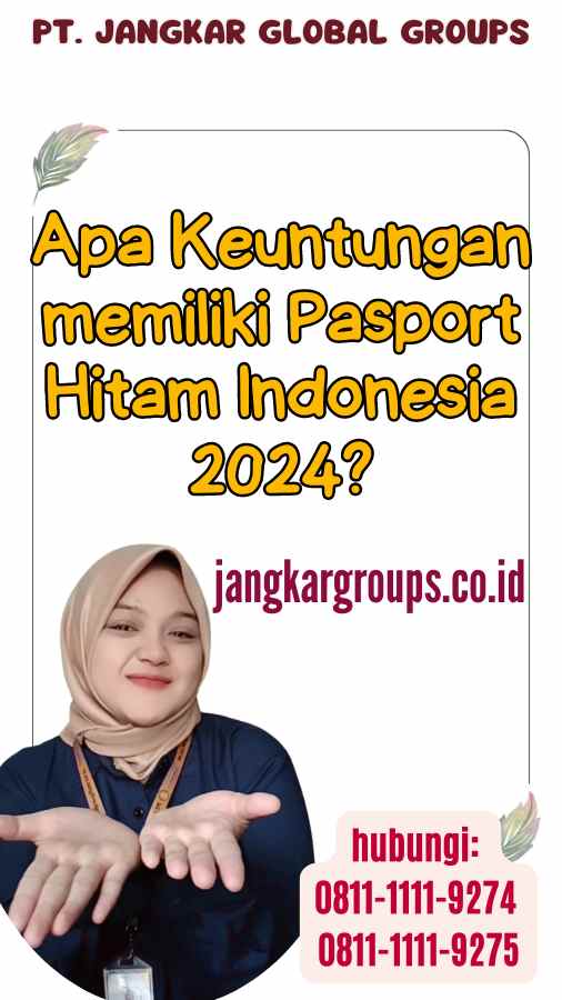 Apa Keuntungan memiliki Pasport Hitam Indonesia 2024