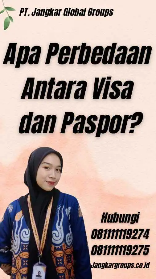 Apa Perbedaan Antara Visa dan Paspor?