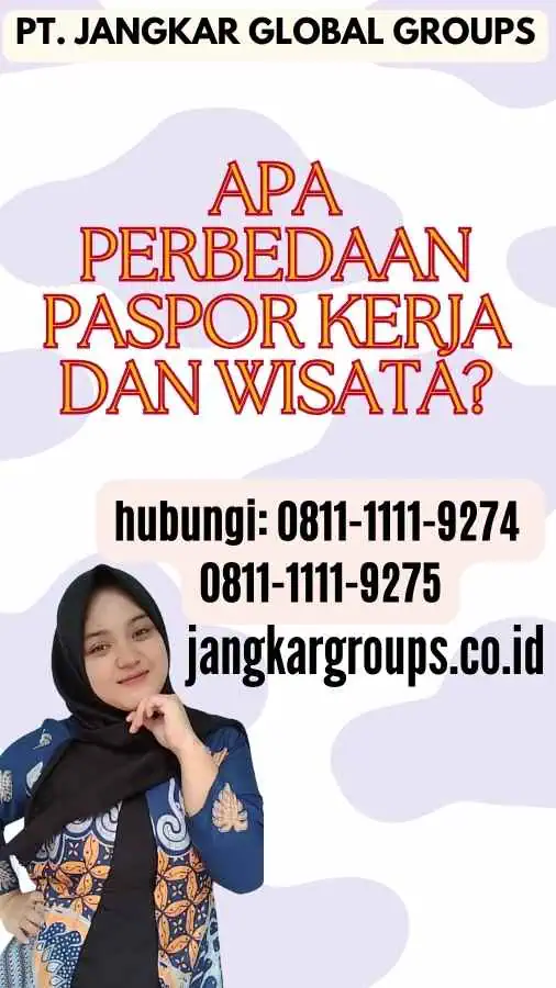 Apa Perbedaan Paspor Kerja Dan Wisata