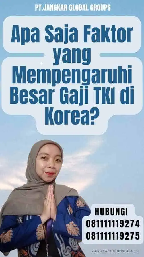 Apa Saja Faktor yang Mempengaruhi Besar Gaji TKI di Korea