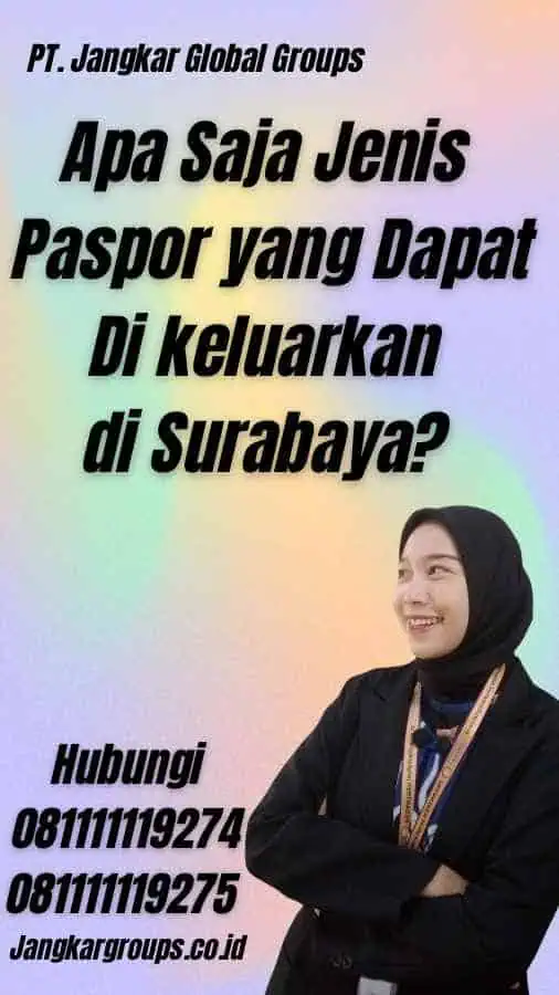 Apa Saja Jenis Paspor yang Dapat Di keluarkan di Surabaya?