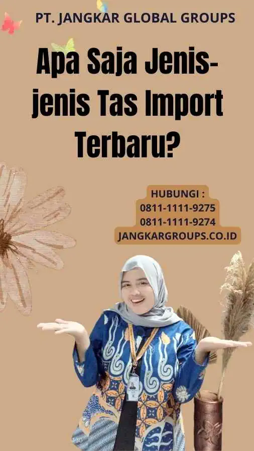 Apa Saja Jenis-jenis Tas Import Terbaru?