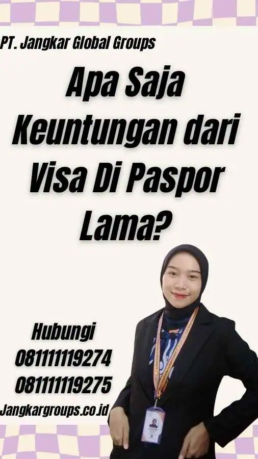 Apa Saja Keuntungan dari Visa Di Paspor Lama?