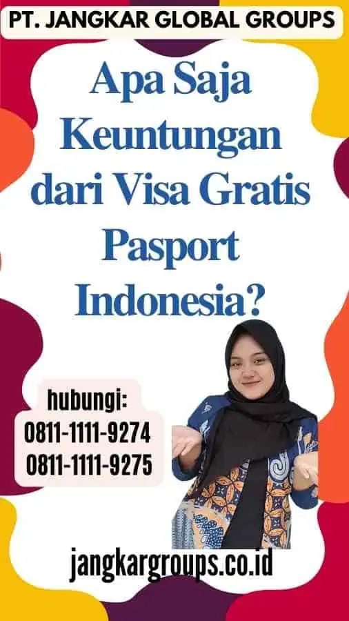 Apa Saja Keuntungan dari Visa Gratis Pasport Indonesia