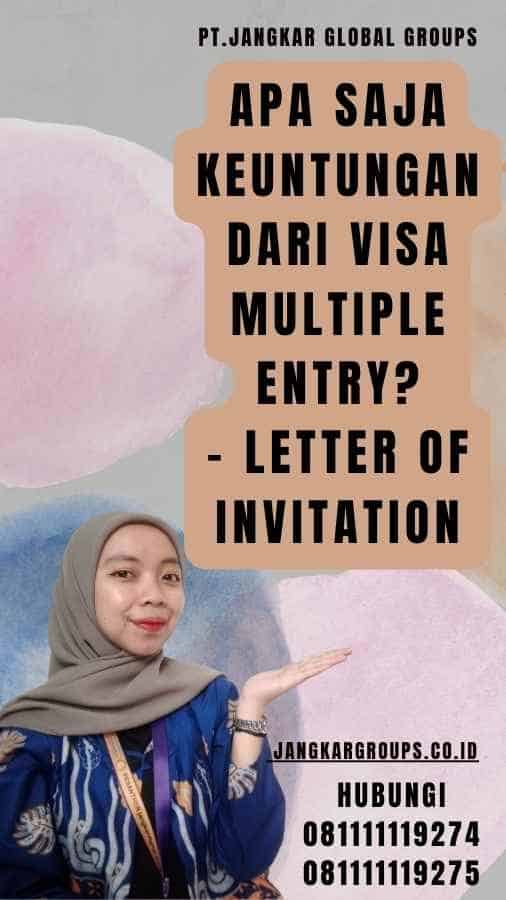 Apa Saja Keuntungan dari Visa Multiple Entry - Letter of Invitation