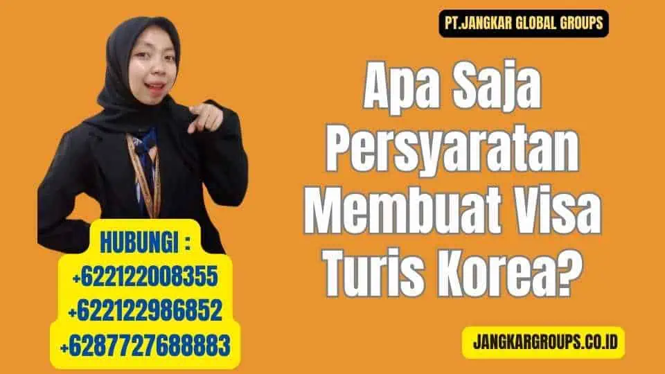 Apa Saja Persyaratan Membuat Visa Turis Korea