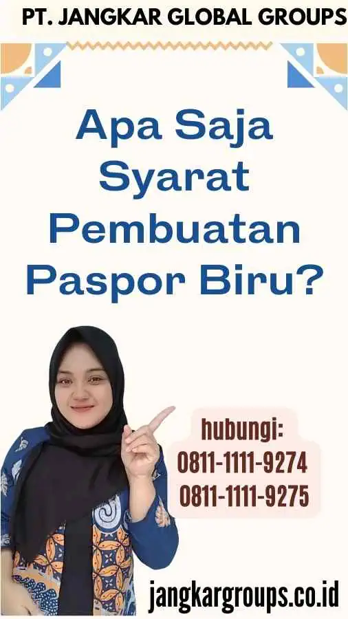 Apa Saja Syarat Pembuatan Paspor Biru