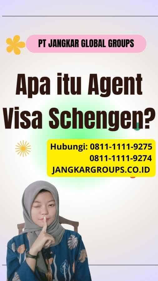 Apa itu Agent Visa Schengen