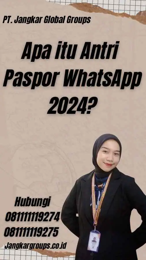 Apa itu Antri Paspor WhatsApp 2024?