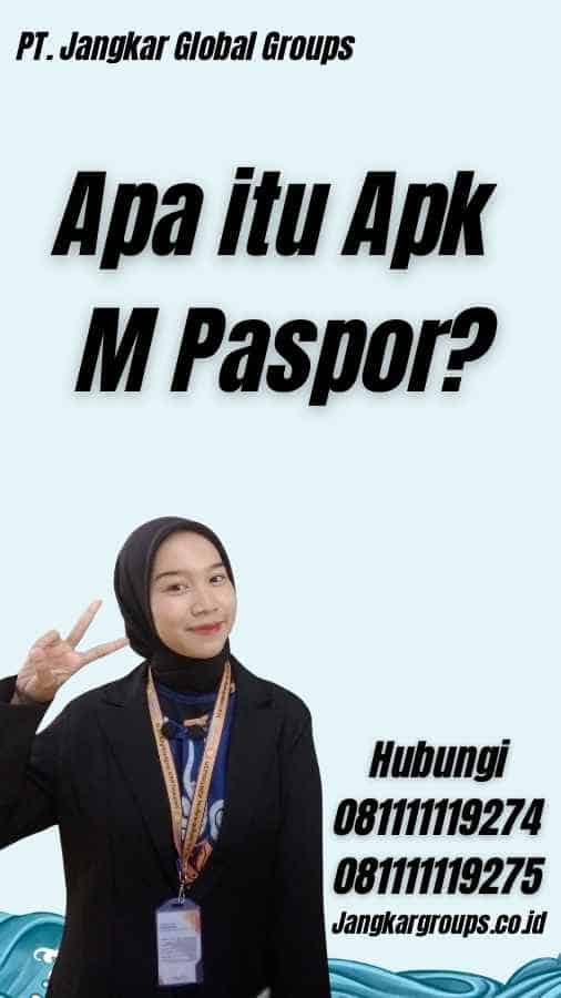 Apa itu Apk M Paspor?
