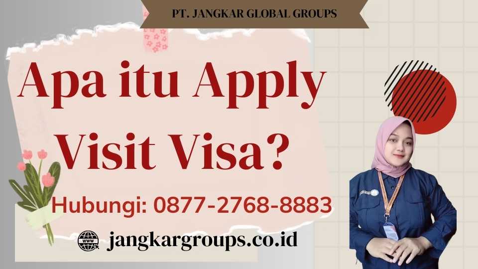 Apa itu Apply Visit Visa