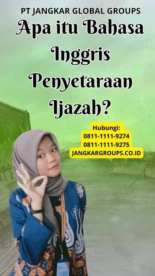 Apa itu Bahasa Inggris Penyetaraan Ijazah