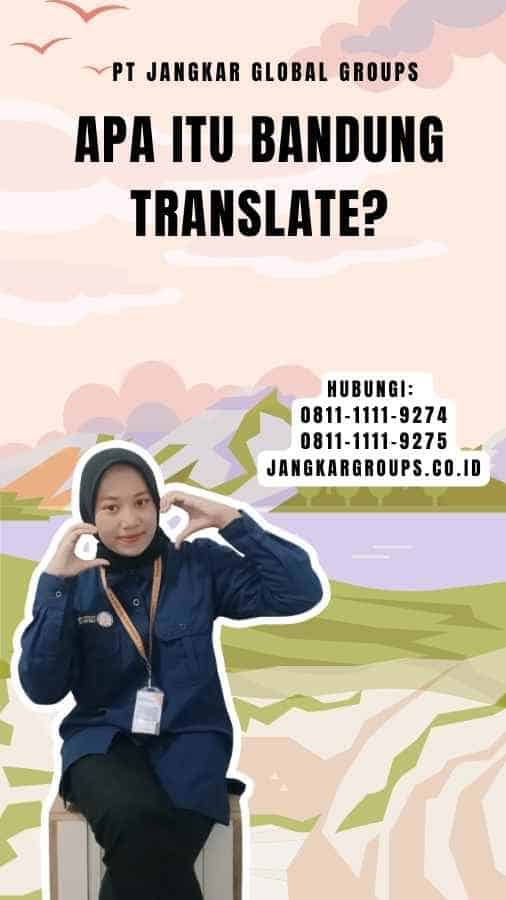 Apa itu Bandung Translate