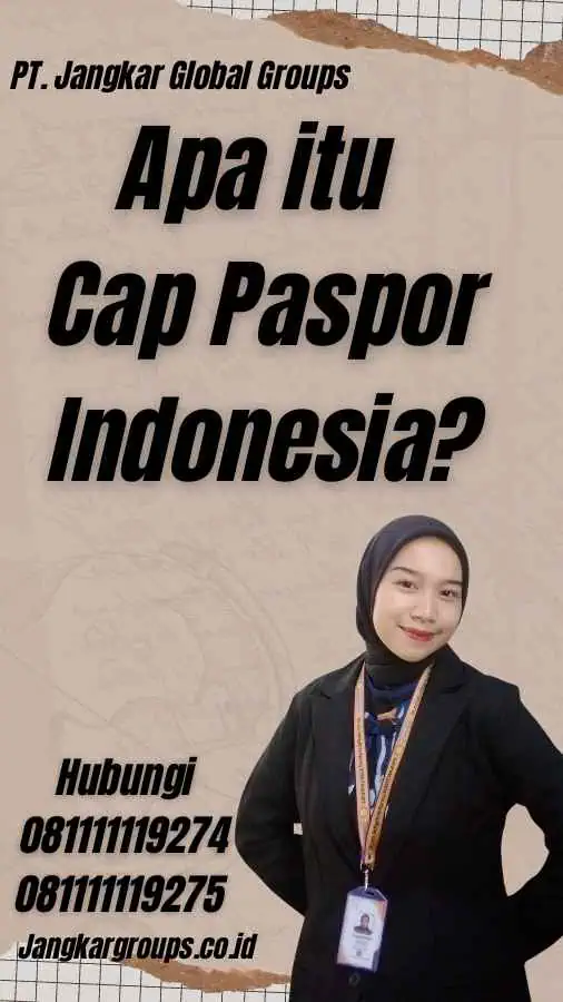 Apa itu Cap Paspor Indonesia?