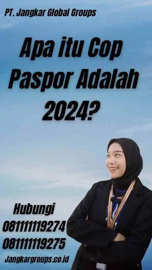Apa itu Cop Paspor Adalah 2024?