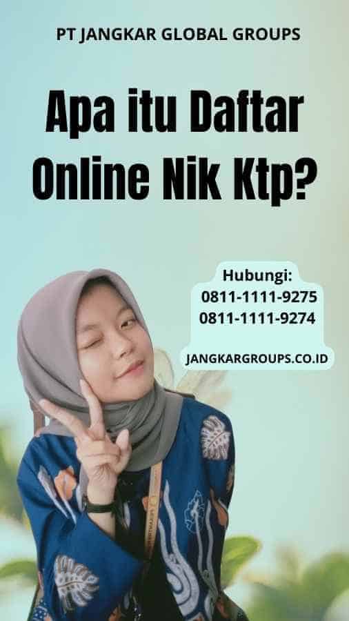 Daftar Online Nik Ktp: Cara Mudah Dan Praktis Untuk Mendaftar – Jangkar ...