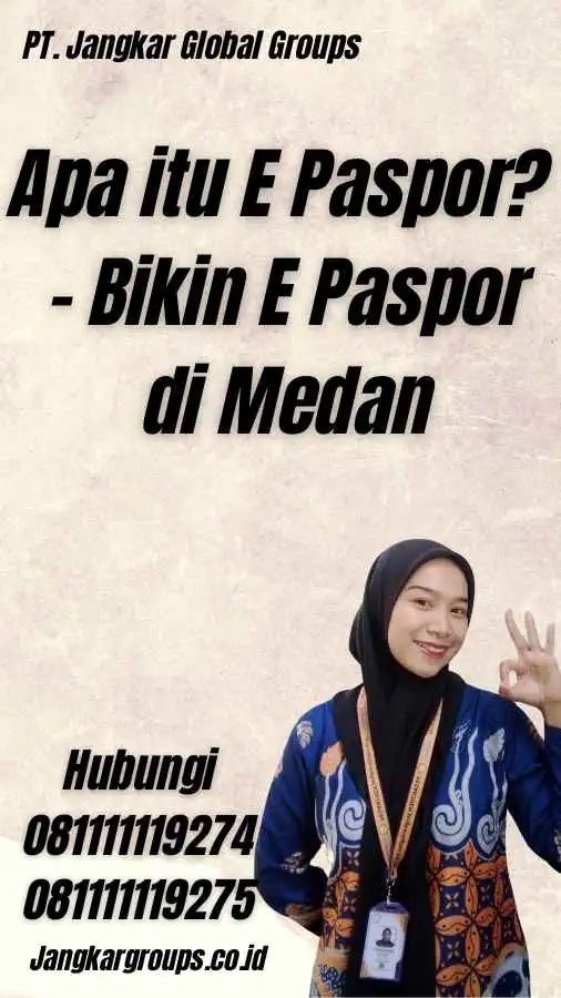 Apa itu E Paspor? - Bikin E Paspor di Medan