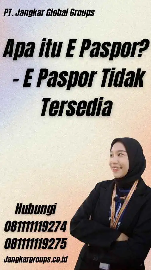 Apa itu E Paspor? - E Paspor Tidak Tersedia