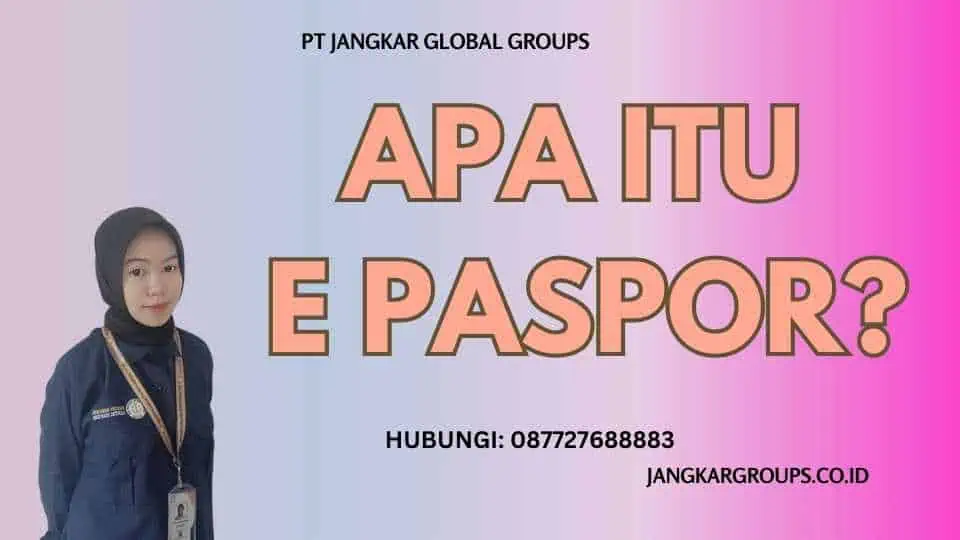 Apa itu E Paspor?