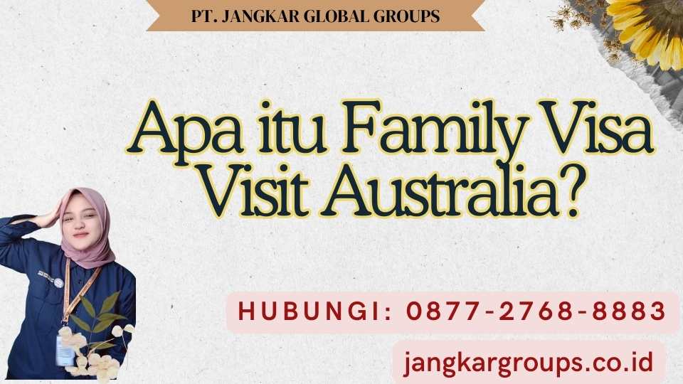 Apa itu Family Visa Visit Australia