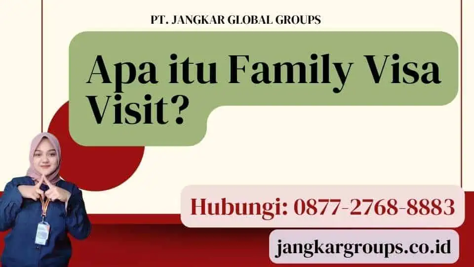 Apa itu Family Visa Visit