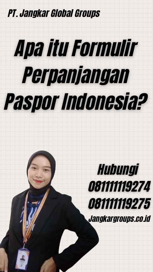 Apa itu Formulir Perpanjangan Paspor Indonesia?