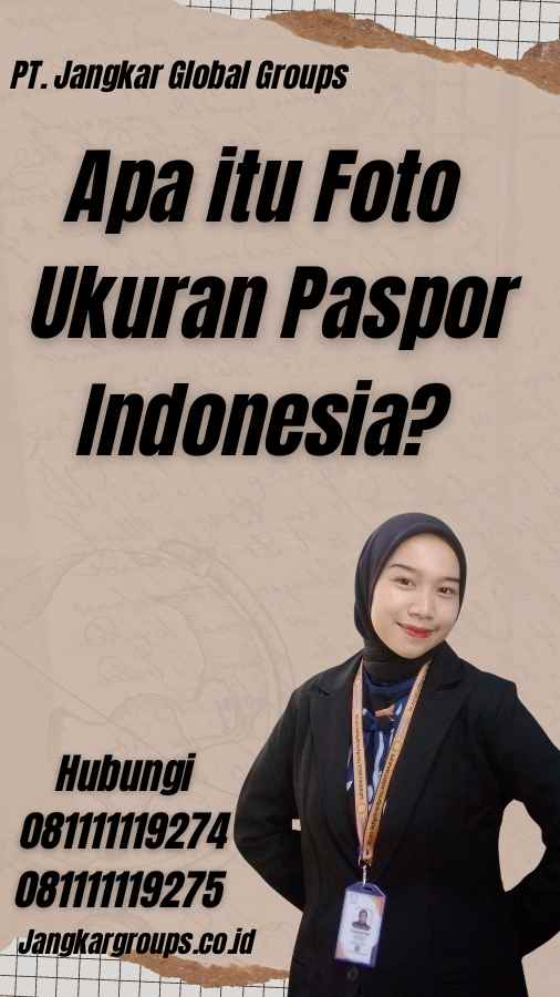 Apa itu Foto Ukuran Paspor Indonesia?