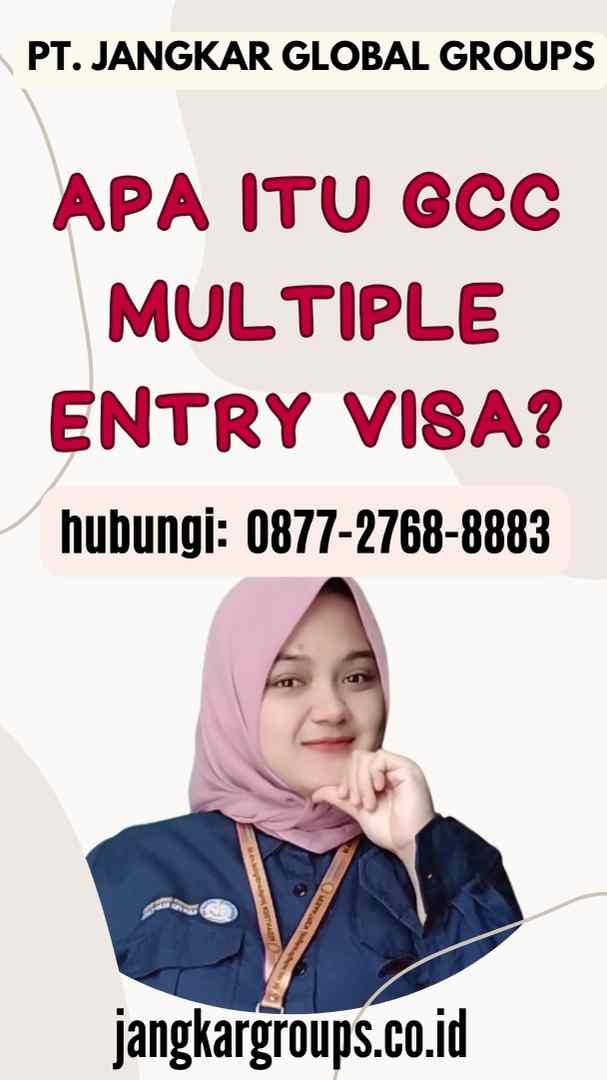 Apa itu GCC Multiple Entry Visa