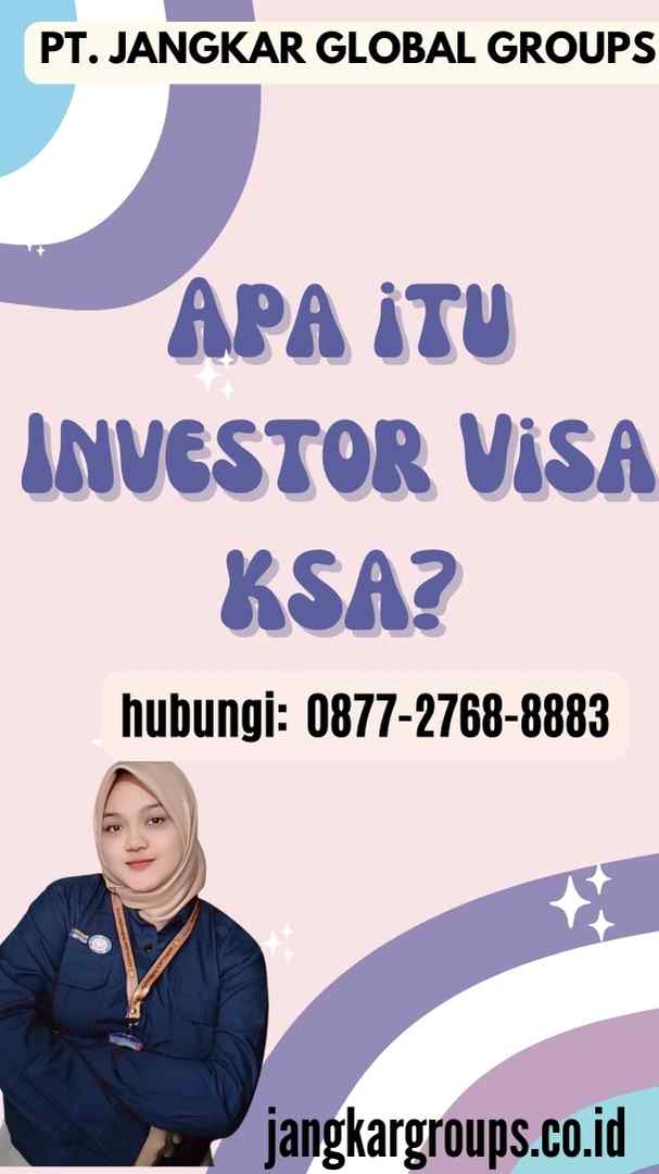 Apa itu Investor Visa KSA