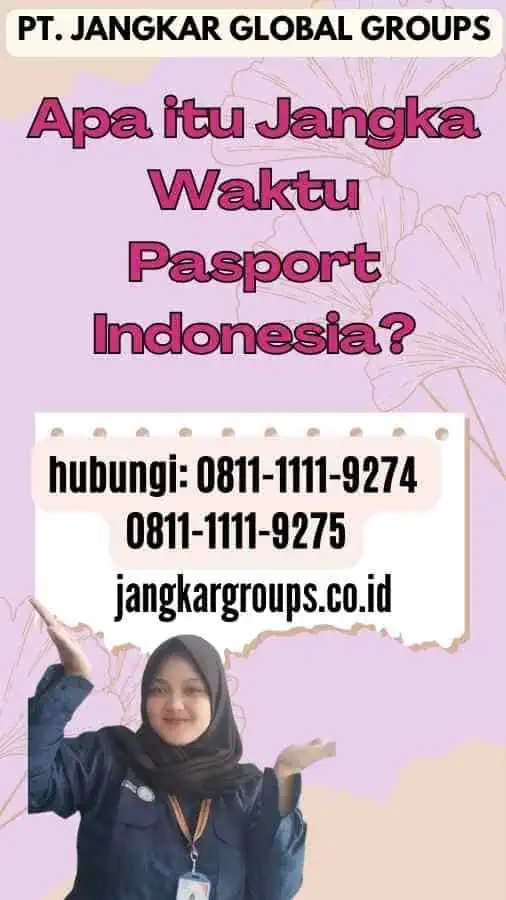 Apa itu Jangka Waktu Pasport Indonesia