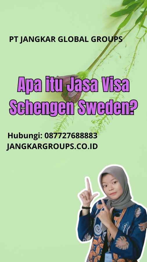 Apa itu Jasa Visa Schengen Sweden